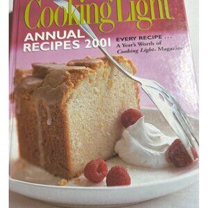 Cooking Light Annual Recipes 2001 Cooking Light Cookbook 2001 by Editors of Cook